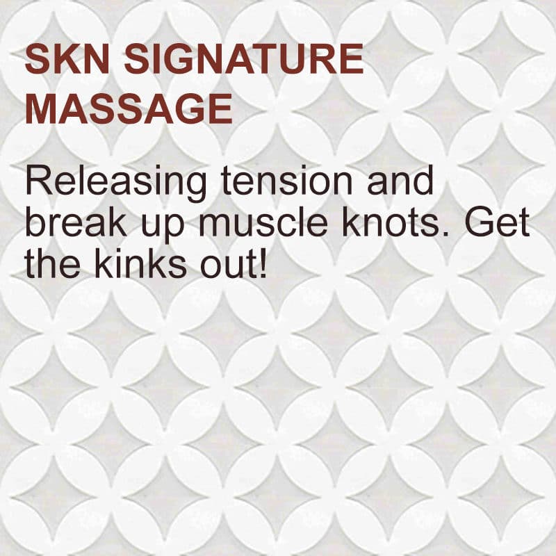 Skn signature massage